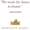 Downton Abbey Lady Edith La possibilità di sognare