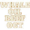 WHALE OIL BEEF OCT