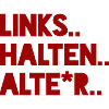 Links halten alte*r.