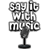 Say it with music