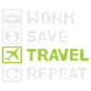 Work Save Travel Repeat