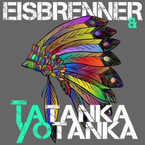 Eisbrenner & Tatanka Yotanka - Indian