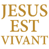 JESUS EST VIVANT - OR