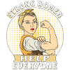 STRONG WOMEN HELP EVERYONE
