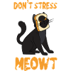 Don't Stress Meowt