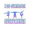 I do gymnastics everywhere