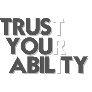 TRI - Trust Your Ability