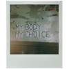 My Body My Choice