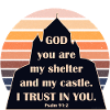Psalm 91:2 Trust God the shelter and castle Sunset