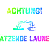 Achrung-Ätzende Laune | Schlechte Laune