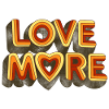 LOVE MORE