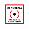 Im Notfall Kaffee