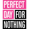 Pefect day print!