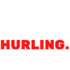 Sorry. Can't. Hurling. Bye