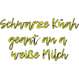 Schwarze Küah geant au a weiße Milch