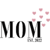 Mom EST. 2022