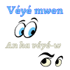 Véyé mwen an ka véyé-w