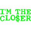 I'm The Closer