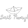 Sail Away Boot Saying