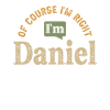I'm Daniel Personalized Name Funny
