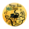 We're All Mad Here - Cheshire Cat