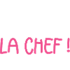 C'est moi la chef