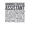 "Administrative Assistant Guesswork | Administration"