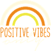 Positive Vibes Only