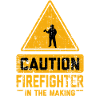 CAUTION Firefighter In The Making