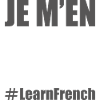 JE M'EN BATS LES COUILLES #LearnFrench