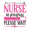 Nurse Nurse In Progress Nursing