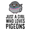 Just a girl who loves pigeons