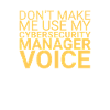 "Cybersecurity Manager Voice | Cybersecurity"