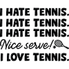 I Hate Tennis
