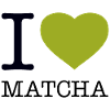 I LOVE MATCHA