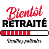 Bientôt retraité Humour Cadeau Retraite
