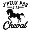 Je Peux Pas J'ai Cheval