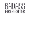 "Firefighter Badass | Fire Brigade"