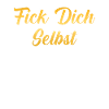 Fick dich selbst