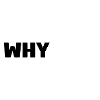 Why Not | Why not