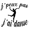 j peux pas j ai danse tee shirt danseur humour