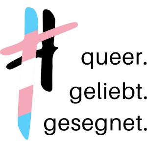 queer.geliebt.gesegnet - trans*
