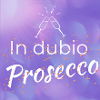 funny saying: "In dubio Prosecco"