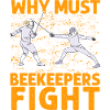 Why must Beekeepers fight