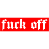 Fuck off