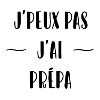 j'peux pas j'ai prépa