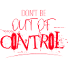 Don´t be out of Control