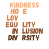 Kindness Peace Equality Inclusion Diversity