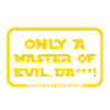 Only A Master Of Evil
