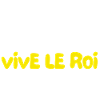 Louis XIV vive le roi